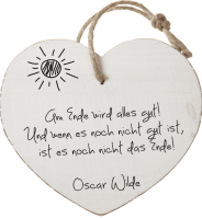 Am Ende wird alles gut!
Und wenn es noch nicht gut ist,
 ist es noch nicht das Ende!

Oscar Wilde