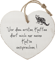 Vor dem ersten Kaffee
darf mich nur meine 
Katze
ansprechen !