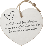 Ein Sohn wird deine Hand nur 
f&uuml;r eine kurze Zeit, aber dein Herz
 f&uuml;r ein ganzes Leben halten 